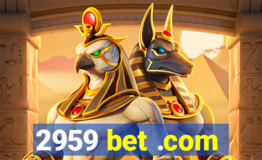 2959 bet .com